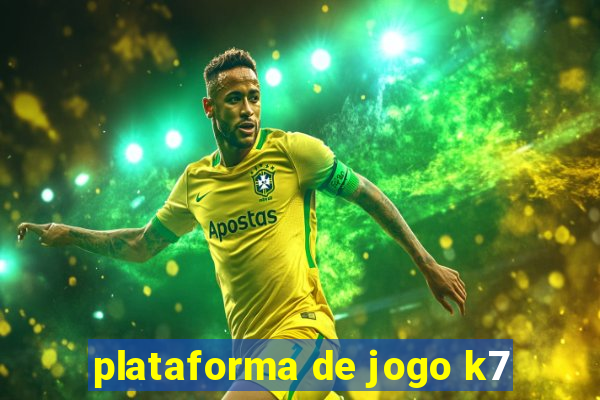 plataforma de jogo k7